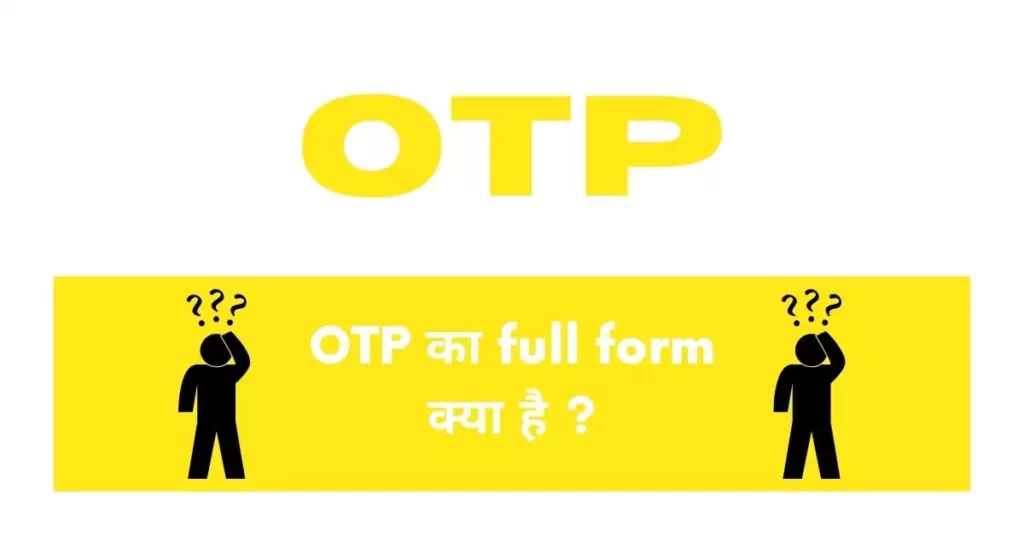 This is a featured image which describes that this article is on OTP full form and OTP का फुल फॉर्म
