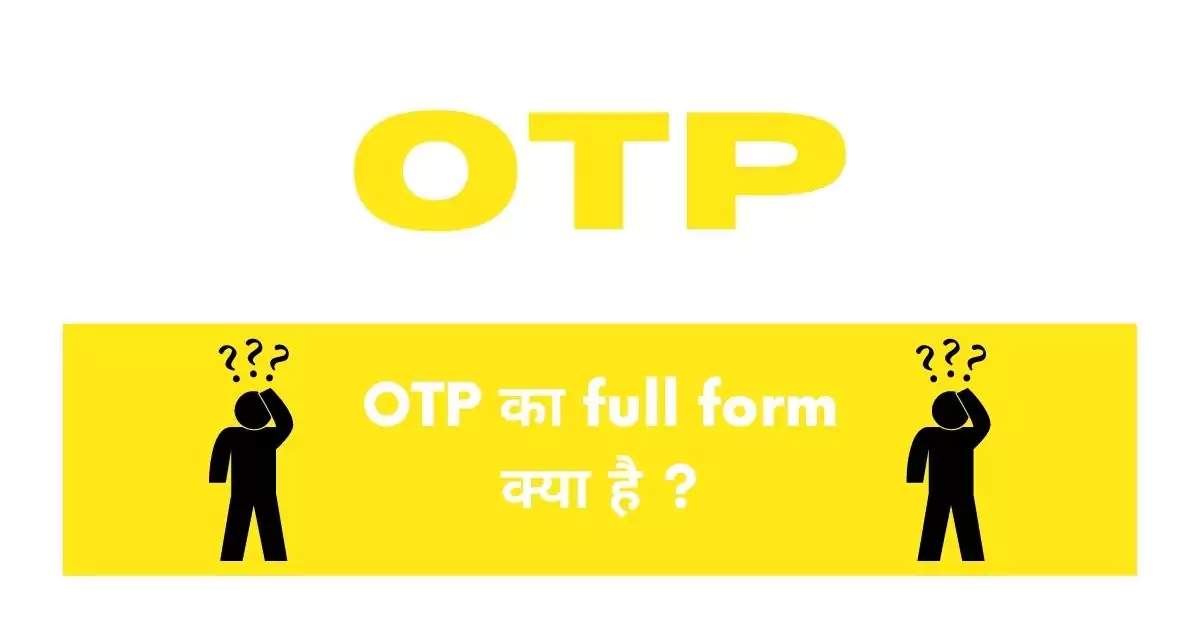 This is a featured image which describes that this article is on OTP full form and OTP का फुल फॉर्म